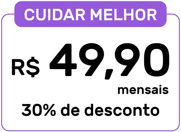 Cuidar Básico - R$ 49,90 mensais - 30% de desconto